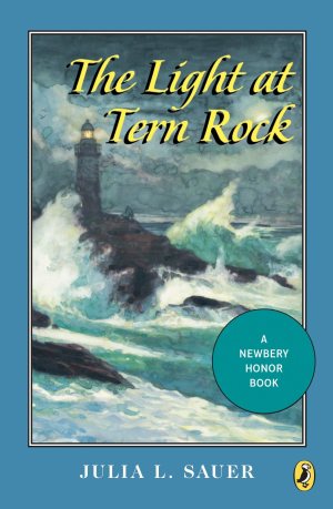 The Light at Tern Rock (Puffin Newbery Library) [Paperback] Julia L. Sauer and George Schreiber