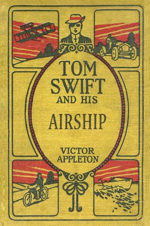 Tom Swift and His Airship: The 100th Anniversary Rewrite Project (100th Anniversary Project) [Paperback] Hudson (2010), Thomas and Garis (1910), Howard