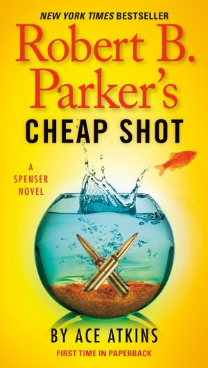 Robert B. Parker's Cheap Shot (Spenser)  (Hardcover) Atkins, Ace