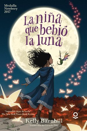 La niña que bebió la Luna (Spanish Edition) (0) [Paperback] Kelly Barnhill and Yuta Onoda