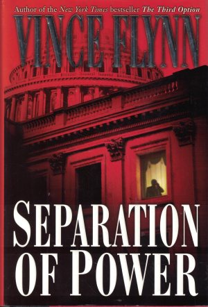 Separation of Power (A Mitch Rapp Novel) Flynn, Vince (Hardcover)