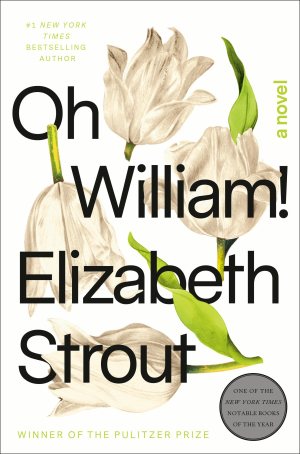 Oh William!: A Novel [Hardcover] Strout, Elizabeth