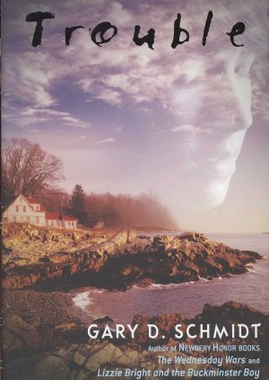 Trouble [Hardcover] Schmidt, Gary D.