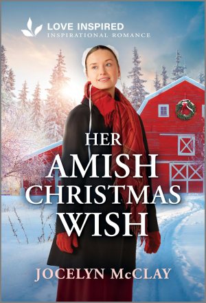 Her Amish Christmas Wish: An Uplifting Inspirational Romance (Love Inspired) [Mass Market Paperback] McClay, Jocelyn