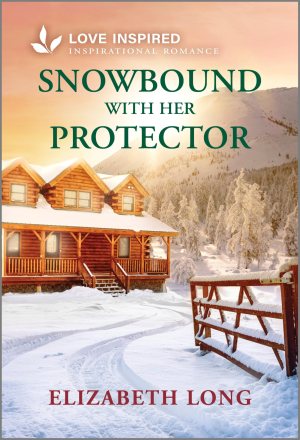 Snowbound with Her Protector: An Uplifting Inspirational Romance [Mass Market Paperback] Long, Elizabeth