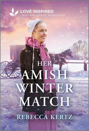 Her Amish Winter Match: An Uplifting Inspirational Romance (Love Inspired) [Mass Market Paperback] Kertz, Rebecca