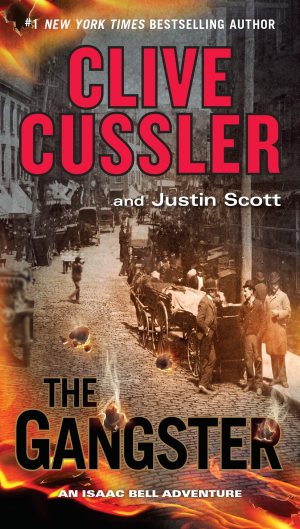 The Gangster (An Isaac Bell Adventure) [Paperback] Cussler, Clive and Scott, Justin