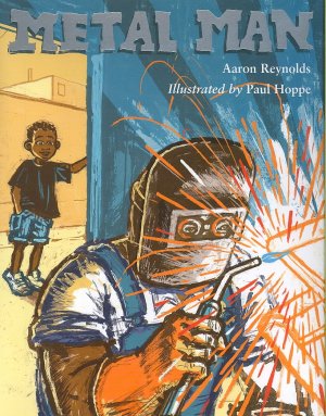 Metal Man Aaron Reynolds and Paul Hoppe [Hardcover]