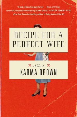 Recipe for a Perfect Wife: A Novel [Hardcover] Brown, Karma