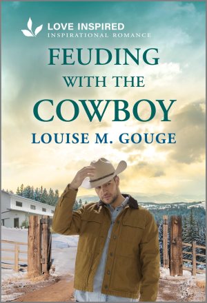 Feuding with the Cowboy: An Uplifting Inspirational Romance [Mass Market Paperback] Gouge, Louise M.