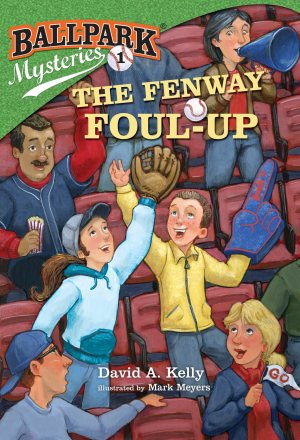 Ballpark Mysteries #1: The Fenway Foul-up [Paperback] Kelly, David A. and Meyers, Mark