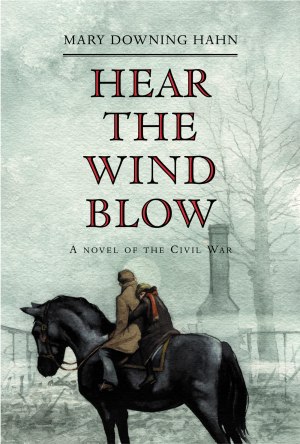 Hear the Wind Blow: A Novel of the Civil War Hahn, Mary Downing