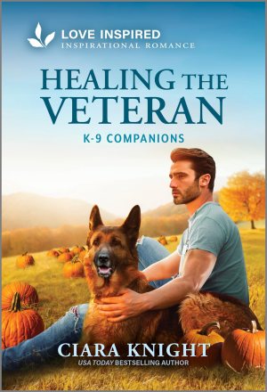 Healing the Veteran: An Uplifting Inspirational Romance (K-9 Companions, 37) [Mass Market Paperback] Knight, Ciara