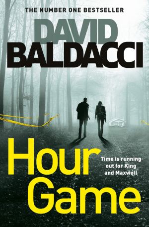 Hour Game (King and Maxwell) [Paperback] David Baldacci