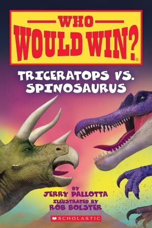 Triceratops vs. Spinosaurus (Who Would Win?) [Paperback] Pallotta, Jerry and Bolster, Rob