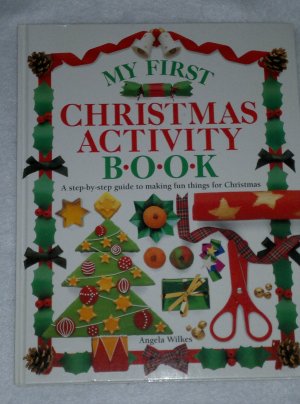 My First Christmas Activity Book (My First Activity) Wilkes, Angela
