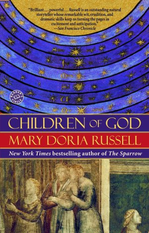 Children of God: A Novel (The Sparrow Series) [Paperback] Russell, Mary Doria