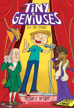 Set the Stage! (Tiny Geniuses #2) (2) [Paperback] Bryant, Megan E.