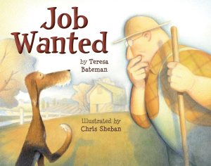 Job Wanted [Hardcover] Bateman, Teresa and Sheban, Chris