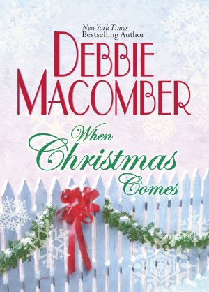 When Christmas Comes Macomber, Debbie (Hardcover)