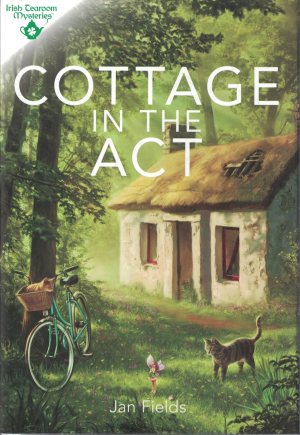 Cottage in the Act, Irish Tearoom Mysteries Series, Fiction Book by Jan Fields [Hardcover] Jan Fields