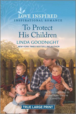 To Protect His Children (Sundown Valley, 1) Goodnight, Linda