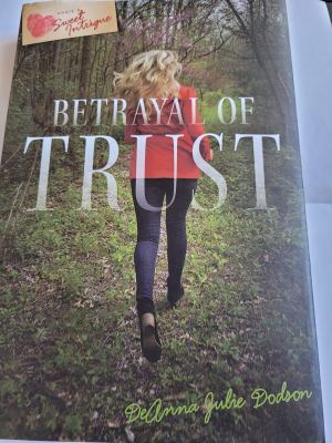 Betrayal of Trust [Hardcover] DeAnna Julie Dodson and Lorie Jones