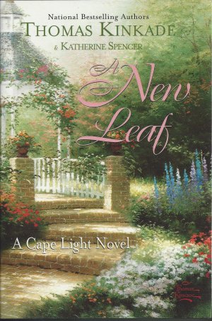 A New Leaf (A Cape Light Novel) [Hardcover] Thomas Kinkade and Katherine Spencer