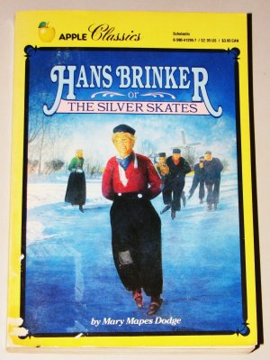 Hans Brinker or the Silver Skates Dodge, Mary Mapes