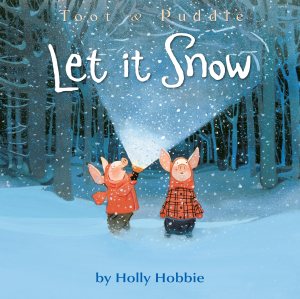 Toot & Puddle: Let It Snow [Paperback] Hobbie, Holly