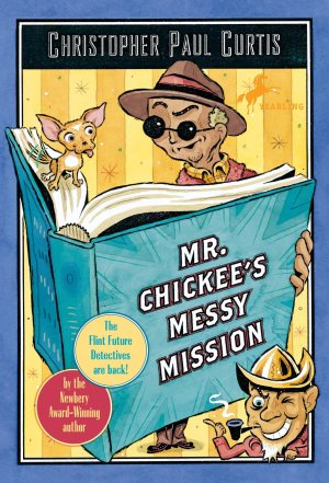 Mr. Chickee's Messy Mission (Mr. Chickee's Series) [Paperback] Curtis, Christopher Paul