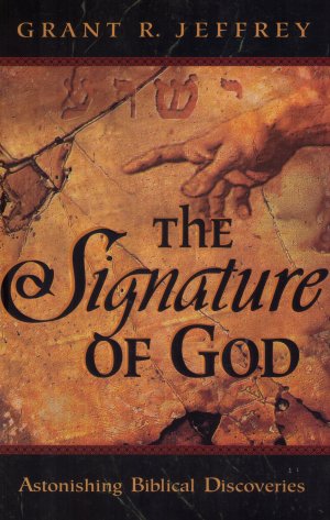 The Signature of God [Paperback] Jeffrey, Grant R.