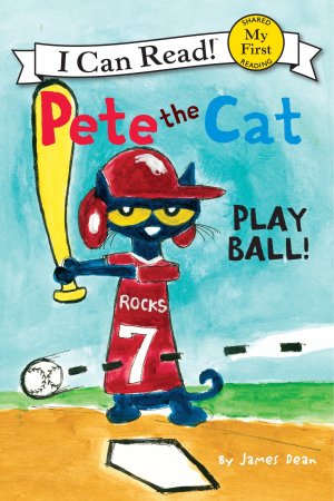 Pete the Cat: Play Ball! (My First I Can Read) [Paperback] Dean, James and Dean, Kimberly
