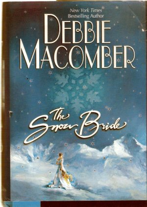 The Snow Bride Macomber, Debbie (Hardcover)
