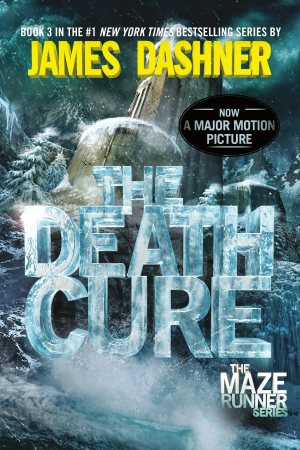 The Death Cure: Book Three of the Maze Runner Series [Paperback] Dashner, James
