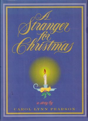 A Stranger for Christmas Pearson, Carol Lynn