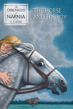 The Horse and His Boy (The Chronicles of Narnia, Book 3) [Paperback] Lewis, C. S.