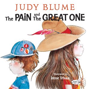 The Pain and the Great One (A Dell Picture Yearling) Judy Blume and Irene Trivas