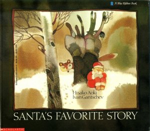 Santa's Favorite Story (Blue Ribbon Book) Aoki, Hisako and Gantschev, Ivan