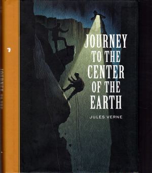 Journey to the Center of the Earth Jules Verne; Scott McKowen and Arthur Pober