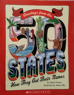 Greetings From the 50 States How They Got Their Names [Paperback] Sheila Keenan