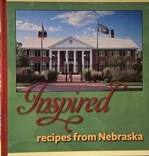 Inspired Recipes from Nebraska [Spiral-bound] Friends of the Governor's Residence
