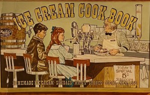 Ice Cream Cookbook - Homemade Ice Cream ~ Sundaes ~ Malts ~ Shakes ~ Sodas ~ Sherberts