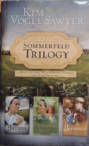Sommerfeld Trilogy: Bygones/Beginnings/Blessings (Sommerfeld Trilogy 1-3) Kim Vogel Sawyer  (Hardcover)