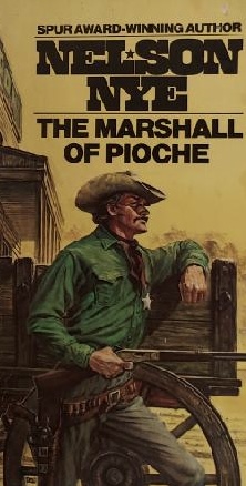 The Marshall of Pioche by Nelson Nye