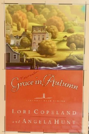 Grace In Autumn (Heavenly Daze Series #2) [Hardcover] Lori Copeland and Angela Hunt