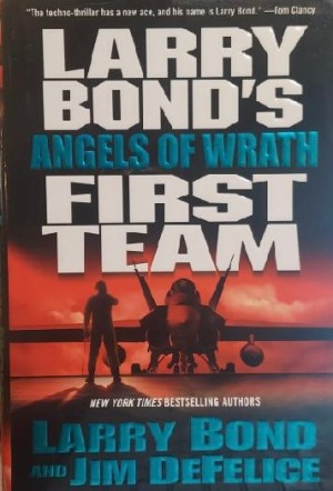 Larry Bond's Angels of Wrath First Team [Hardcover]