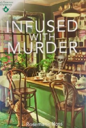 Infused in Murder (Irish Tearoom Mystery) (Hardcover) Rose Ross Zediker