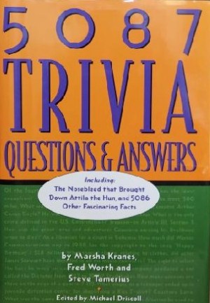 5087 Trivia Questions & Answers Marsha Kranes; Fred Worth and Steve Tamerius [Hardcover]